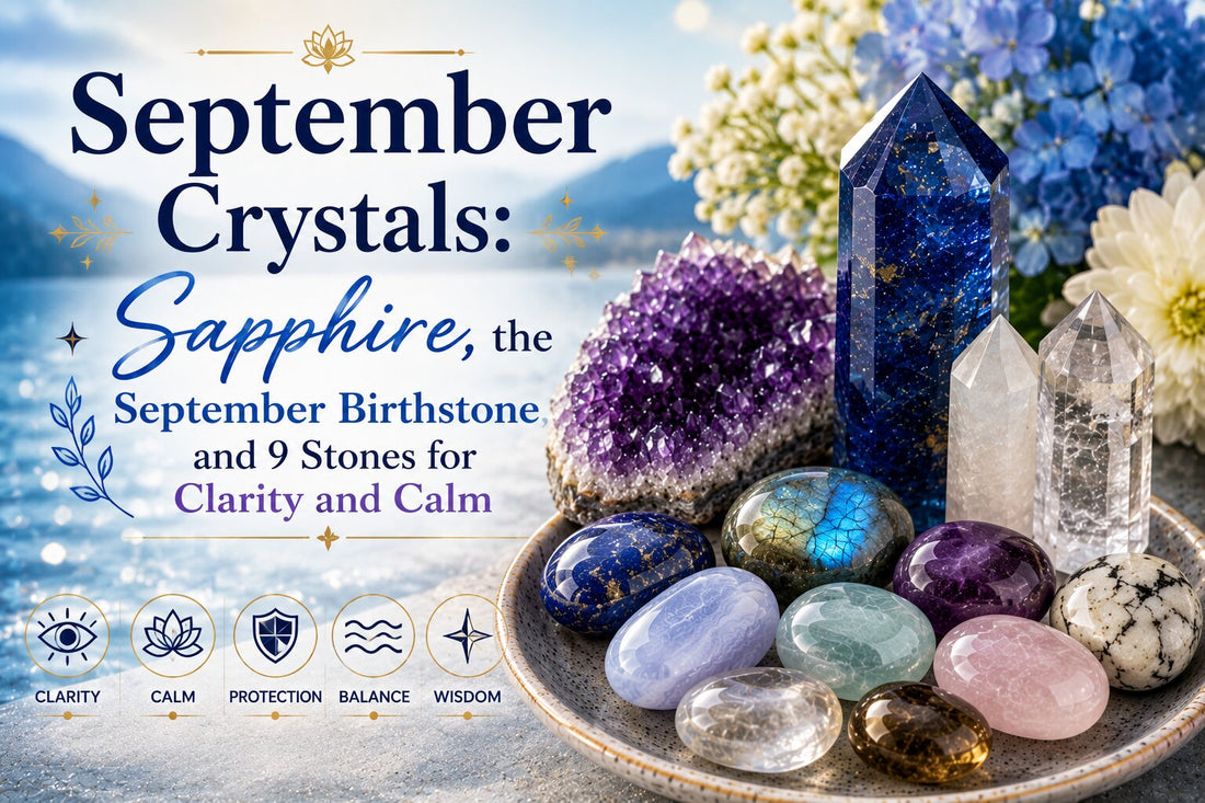 Birthstone for September - Sapphire, Stone of Wisdom and Calm