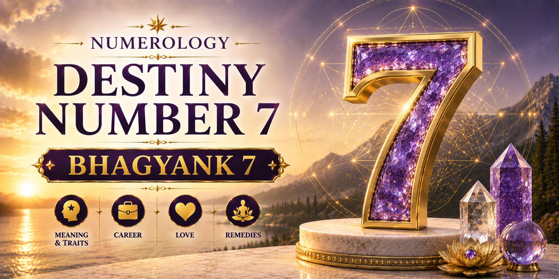 Bhagyank 7: Destiny Number 7 Meaning, Traits, Career & Remedies