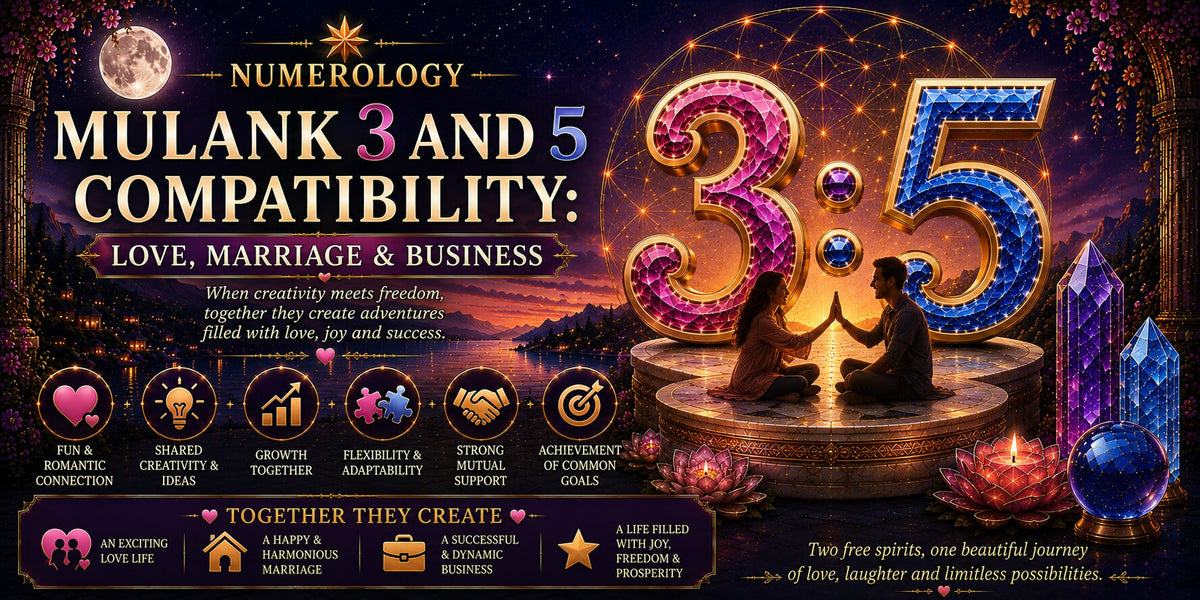 Mulank 3 and 5 Compatibility: Love, Marriage & Business