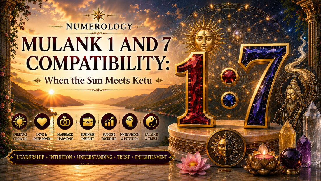 Mulank 1 and 7 Compatibility: When the Sun Meets Ketu
